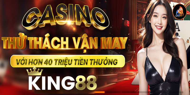 Các trò chơi nổi bật tại Casino King88